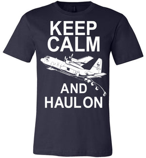 C-130 Hercules - Keep Calm And Haul on - Mil-Spec Customs