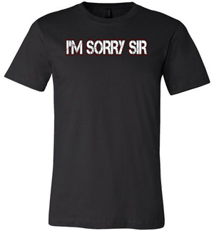 Im Sorry Sir