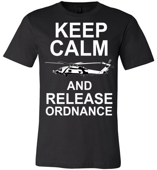 MH-60 Blackhawk - Keep Calm And Release Ordnance - Mil-Spec Customs