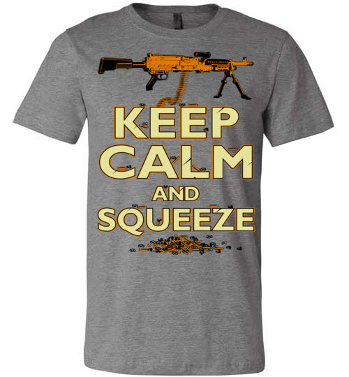 M240 KEEP CALM AND SQUEEZE - Mil-Spec Customs