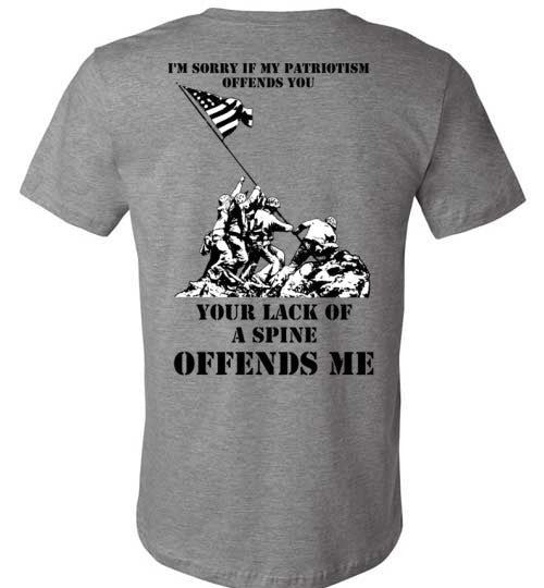 I'M SORRY IF MY PATRIOTISM OFFENDS YOU - Mil-Spec Customs