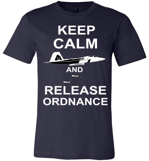 F-22 Raptor - Keep Calm And Release Ordnance - Mil-Spec Customs