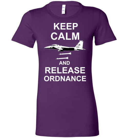 F-15 STRIKE EAGLE -  KEEP CALM AND RELEASE ORDNANCE - Mil-Spec Customs