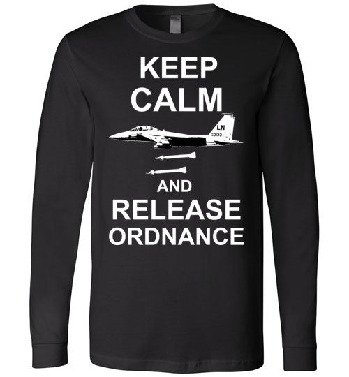 F-15 STRIKE EAGLE -  KEEP CALM AND RELEASE ORDNANCE - Mil-Spec Customs