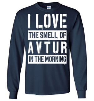 I love The Smell Of AVTUR In The Morning