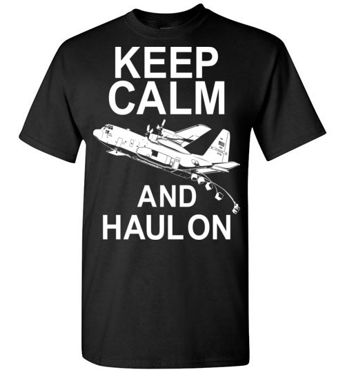 C-130 Hercules - Keep Calm And Haul on - Mil-Spec Customs