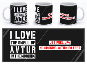 I love the smell of AVTUR in the morning - Mug (JP4) - Mil-Spec Customs