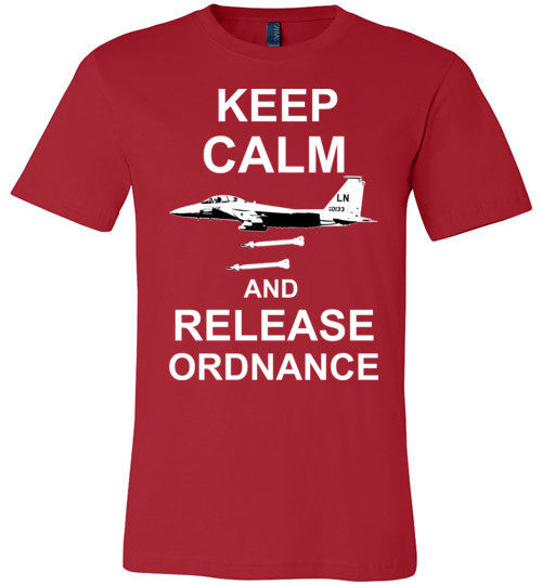 F-15 STRIKE EAGLE -  KEEP CALM AND RELEASE ORDNANCE - Mil-Spec Customs